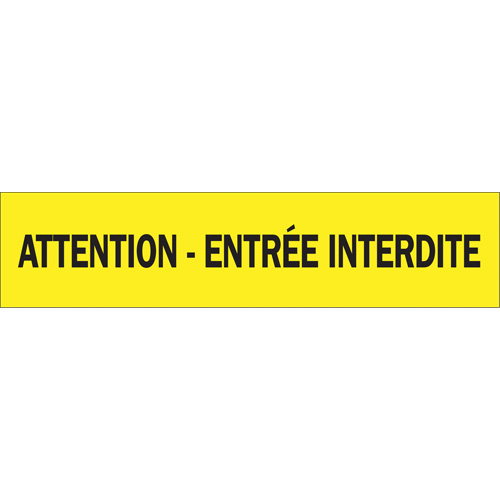 Ruban pour barricade "Attention - Entr&eacute;e Interdite", Français, 3" la x 1000' lo, 3,5 mils, Noir sur jaune Kelford